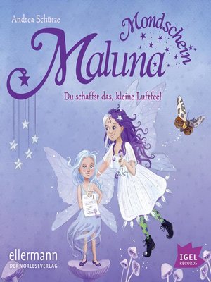 cover image of Maluna Mondschein. Du schaffst das, kleine Luftfee!